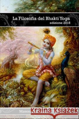 La Filosofia del Bhakti Yoga Manonatha Dasa 9781097792276 Independently Published - książka