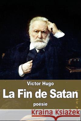 La Fin de Satan Victor Hugo 9781517004583 Createspace - książka