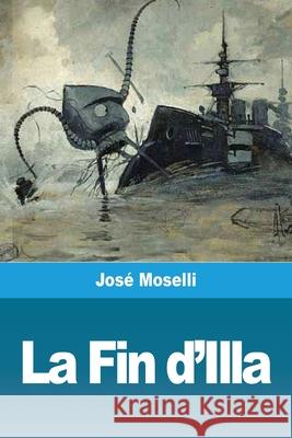 La Fin d'Illa Jose Moselli 9783967873269 Prodinnova - książka