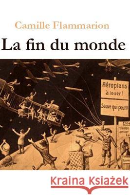 La fin du monde Flammarion, Camille 9781535326315 Createspace Independent Publishing Platform - książka