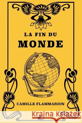 La Fin du Monde Flammarion, Camille 9781725598065 Createspace Independent Publishing Platform - książka