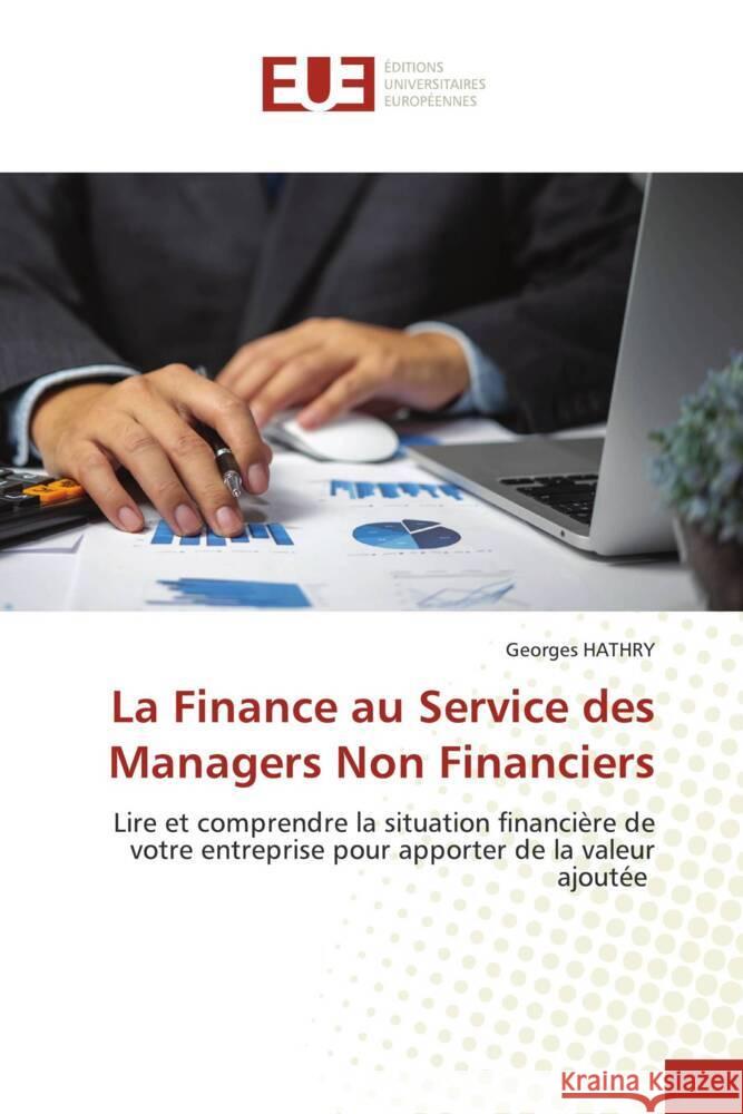 La Finance au Service des Managers Non Financiers HATHRY, Georges 9786206691044 Éditions universitaires européennes - książka