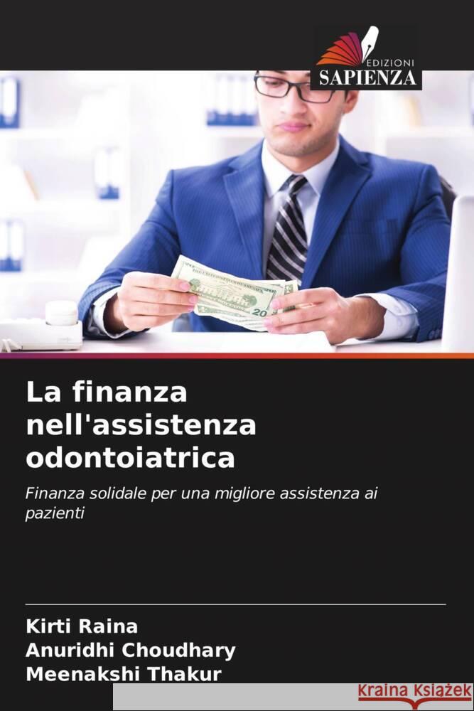 La finanza nell'assistenza odontoiatrica Raina, Kirti, Choudhary, Anuridhi, Thakur, Meenakshi 9786205013991 Edizioni Sapienza - książka