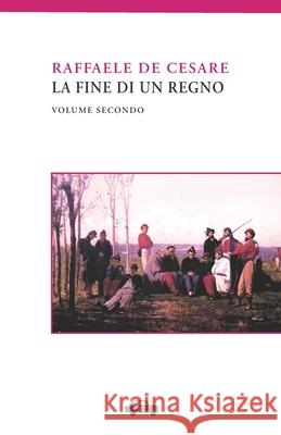 La fine di un regno. Vol. II De Cesare, Raffaele 9788896576755 Edizioni Trabant - książka