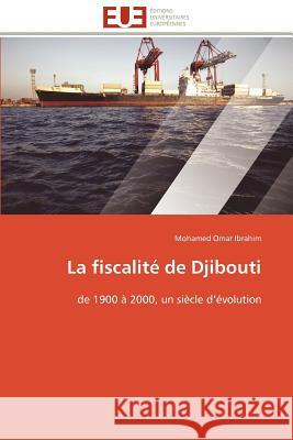 La Fiscalité de Djibouti Ibrahim-M 9786131576904 Editions Universitaires Europeennes - książka