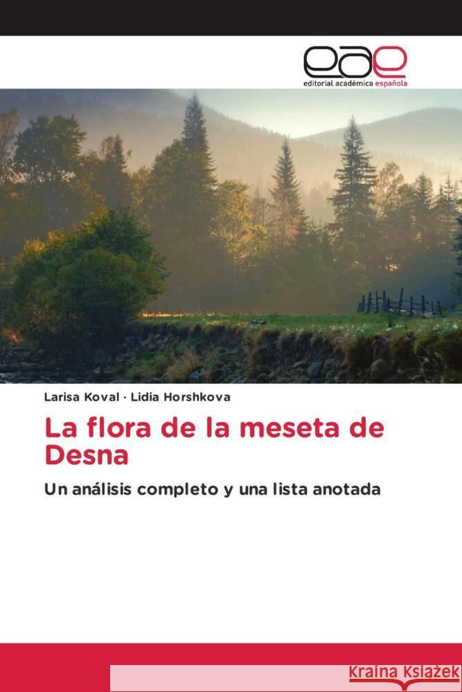 La flora de la meseta de Desna Koval, Larisa, Horshkova, Lidia 9786200382269 Editorial Académica Española - książka