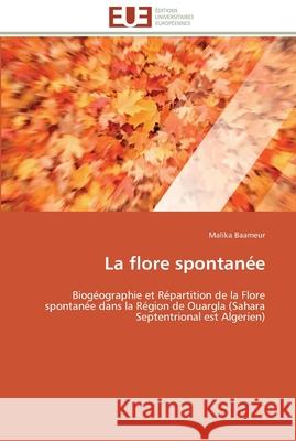 La flore spontanée Baameur-M 9786131555930 Editions Universitaires Europeennes - książka