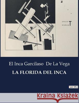 La Florida del Inca El Inca Garcilaso de la Vega   9791041934263 Culturea - książka