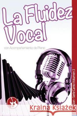 La Fluidez Vocal David Son A. Una Voz 9781975754457 Createspace Independent Publishing Platform - książka