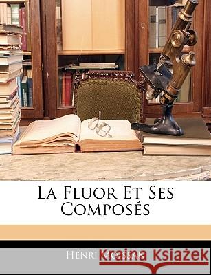 La Fluor Et Ses Composés Moissan, Henri 9781144815316  - książka