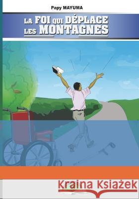 La Foi Qui Déplace Les Montagnes Papy Mayuma 9798471975491 Independently Published - książka