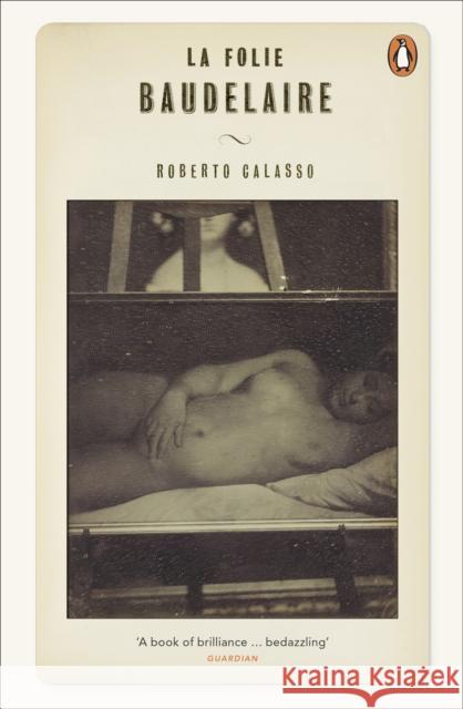 La Folie Baudelaire Roberto Calasso 9780241957561 Penguin Books Ltd - książka