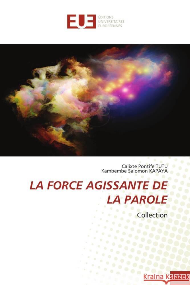 La Force Agissante de la Parole Calixte Pontife Tutu Kambembe Salomon Kapaya 9786206702559 Editions Universitaires Europeennes - książka
