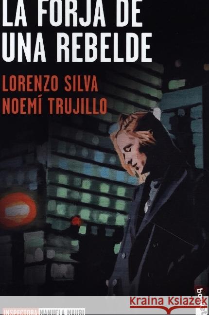 La forja de una rebelde Silva, Lorenzo, Trujillo, Noemi 9788423362653 Booket - książka