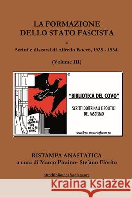 La Formazione Dello Stato Fascista Marco Piraino Stefano Fiorito 9781291357110 Lulu.com - książka