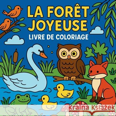 La For?t Joyeuse - Livre de coloriage Chris Martin 9789953338149 Chris Martin - książka