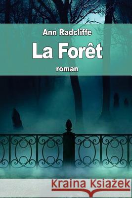 La Forêt: ou l'Abbaye de Saint-Clair Soules, Francois 9781539187738 Createspace Independent Publishing Platform - książka