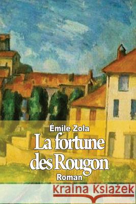 La fortune des Rougon Zola, Emile 9781502891938 Createspace - książka