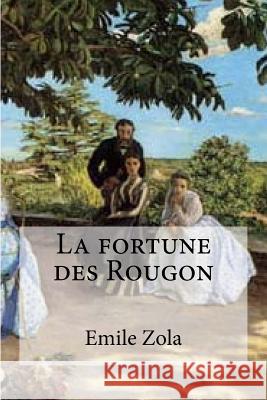 La fortune des Rougon Edibooks 9781532922695 Createspace Independent Publishing Platform - książka