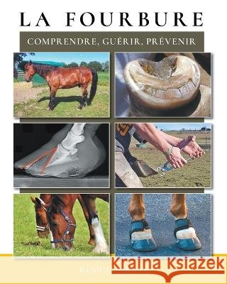 La fourbure: comprendre, guérir, prévenir Sikkel, Remco 9789493034143 Chezchevaux.Eu - książka