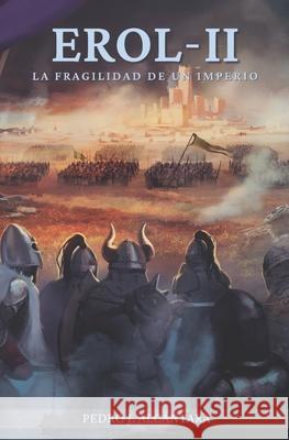 La Fragilidad de Un Imperio Pedro J Alcántara 9798423430610 Independently Published - książka