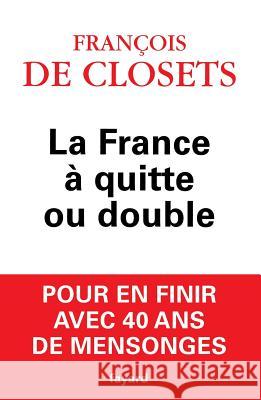 La France ? quitte ou double de Closets-F 9782213686509 Fayard - książka