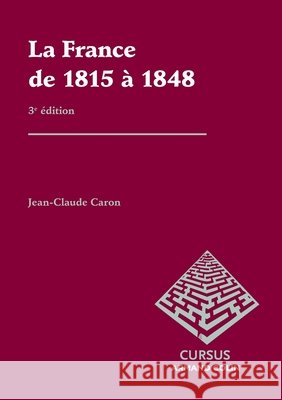La France de 1815 ? 1848 Jean-Claude Caron 9782200285029 Armand Colin - książka