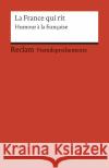 La France qui rit : Humour à la française Kemmner, Ernst   9783150090213 Reclam, Ditzingen
