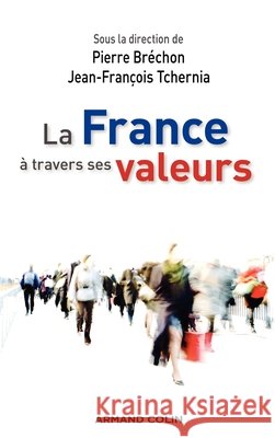 La France ? travers ses valeurs Pierre Br?chon Jean-Fran?ois Tchernia 9782200243135 Armand Colin - książka