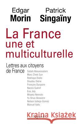 La France une et multiculturelle Morin-E+singainy-P 9782213668864 Fayard - książka