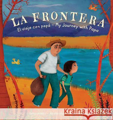 La Frontera Alva, Alfredo 9781782853886 Barefoot Books - książka