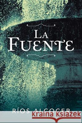 La Fuente R. Os Alcocer 9781463337254 Palibrio - książka