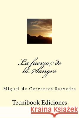 La Fuerza de la Sangre Miguel d 9781508498117 Createspace - książka