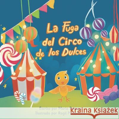 La Fuga del Circo de los Dulces Maria E Batista 9798864977057 Independently Published - książka