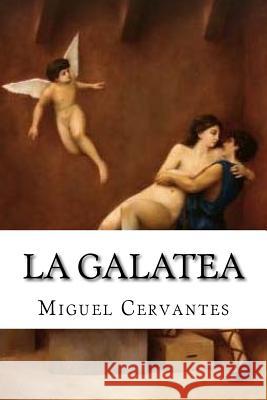 La Galatea Miguel Cervantes Edibooks 9781533614995 Createspace Independent Publishing Platform - książka