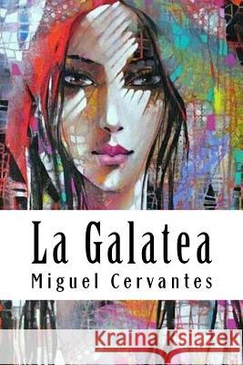 La Galatea Miguel Cervantes 9781986909167 Createspace Independent Publishing Platform - książka