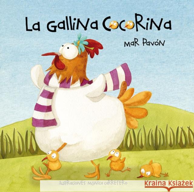 La Gallina Cocorina (Clucky the Hen) Pavón, Mar 9788493781460 Cuento de Luz SL - książka