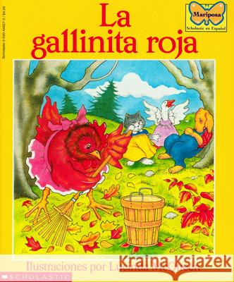 La Gallinita Roja (the Little Red Hen) McQueen, Lucinda 9780590449274 Scholastic en Espanol - książka