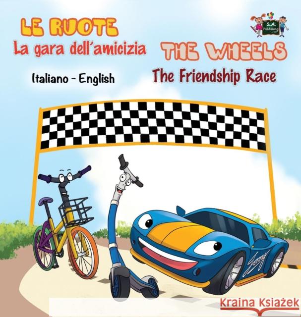 La gara dell'amicizia - The Friendship Race: Italian English Bilingual Edition Books, Kidkiddos 9781525900976 Kidkiddos Books Ltd. - książka