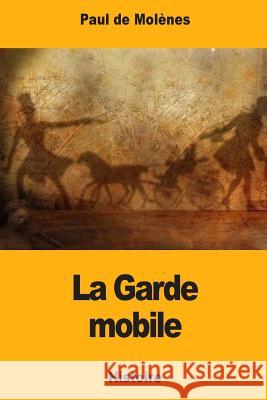 La Garde mobile De Molenes, Paul 9781978329072 Createspace Independent Publishing Platform - książka
