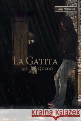 La Gatita que Quedo Marroquin, Diego 9781495281662 Createspace - książka