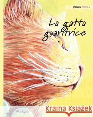 La gatta guaritrice: Italian Edition of The Healer Cat Tuula Pere, Klaudia Bezak, Manuela Vastolo 9789523570887 Wickwick Ltd - książka