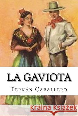 La gaviota Caballero, Fernan 9781545546420 Createspace Independent Publishing Platform - książka