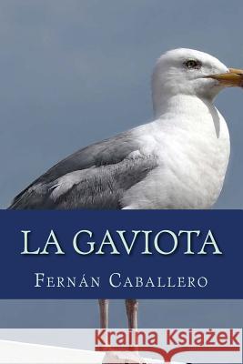 La Gaviota Fernan Caballero 9781979737791 Createspace Independent Publishing Platform - książka