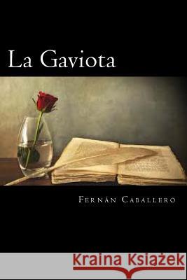 La Gaviota (Spanish Edition) Fernan Caballero 9781720312499 Createspace Independent Publishing Platform - książka