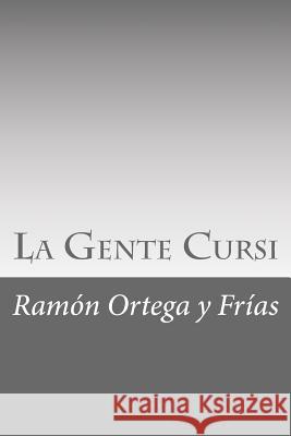 La Gente Cursi Ramon Orteg 9781546694489 Createspace Independent Publishing Platform - książka