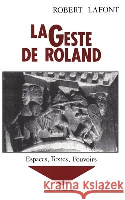 La geste de Roland: Tome 1 LaFont Robert                            9782738406750 Editions L'Harmattan - książka