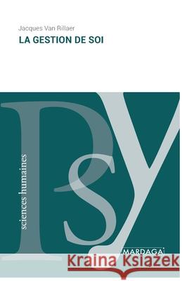 La gestion de soi Jacques Van Rillaer 9782804722753 Mardaga Fonds - książka