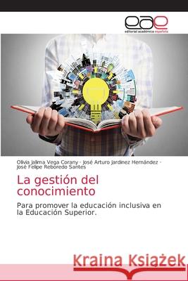 La gestión del conocimiento Vega Corany, Olivia Jalima 9786203038439 Editorial Academica Espanola - książka