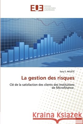La gestion des risques S. Akuete, Sory 9786139562701 Éditions universitaires européennes - książka